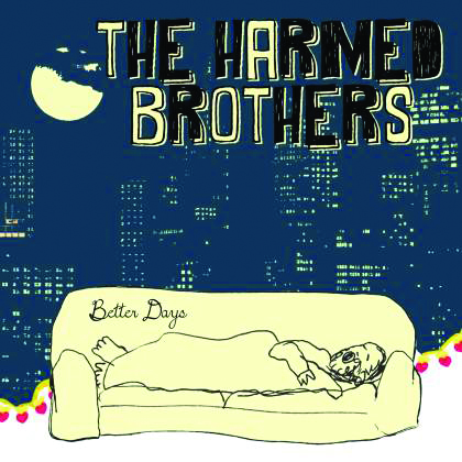 The Harmed Brothers – “Better Days” Review