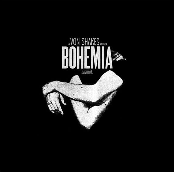 Von Shakes – “Bohemia” Review