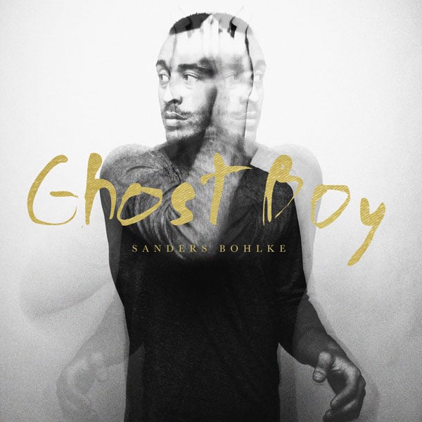 Sanders Bohlke – “Ghost Boy” Review Plus Album Stream