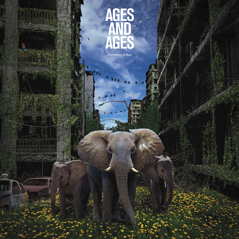 Ages and Ages Something to Ruin album cover
