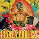 Cover-El-Valiente-Pinata-Protest