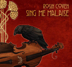 Rosin Coven Sing Me Malaise