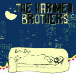 harmed brothers Better days