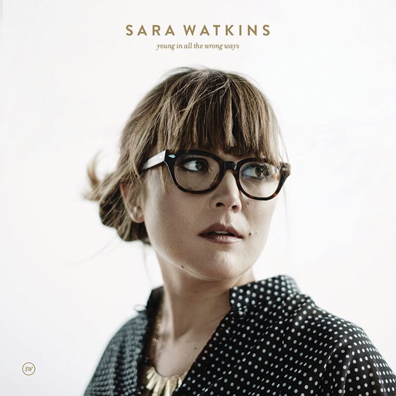 Sara Watkins Young in All the Wrong Ways