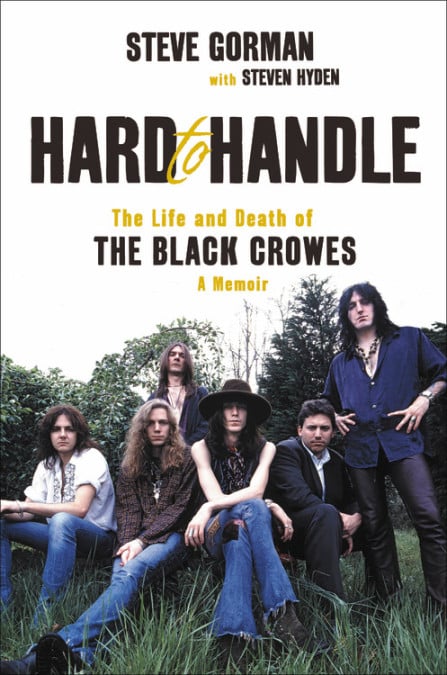 BOOK REVIEW: Hard to Handle: The Life and Death of the Black Crowes–A Memoir